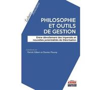 Philosophie et outils de gestion Patrick Gilbert (Auteur), Damien Mourey (Auteur)