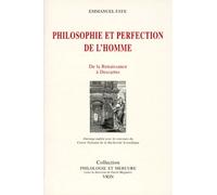 Philosophie Et Perfection De L'homme - De La Renaissance A Descartes