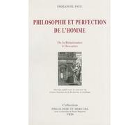 Philosophie Et Perfection De L'homme - De La Renaissance A Descartes