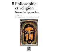 Philosophie et religion: Nouvelles approches
