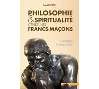 Philosophie et spiritualité chez les francs-maçons: A destination de toutes et tous