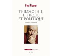 Philosophie, éthique et politique: Entretiens et dialogues