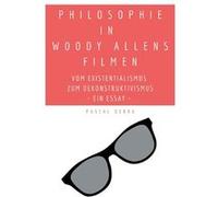Philosophie in Woody Allens FilmenVom Existentialismus zum Dekonstruktivismus - Pascal Debra - Books on Demand GmbH - Livre en Anglais Pascal DebraPascal Debra (Auteur)