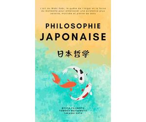 Philosophie Japonaise: L’art du Wabi Sabi, la quête de l’Ikigai et la force du Ganbatte pour embrasser une existence plus sereine, motivée et pleine de sens