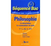 Philosophie. La dissertation - Le commentaire de texte