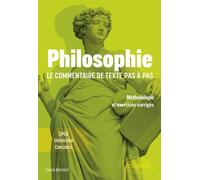 Philosophie - Le Commentaire De Texte Pas À Pas - Méthodologie Et Exercices Corrigés - Cpge, Université, Concours