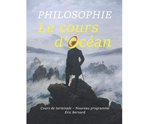 Philosophie : Le cours d'Océan e terminale - Nouveau programme