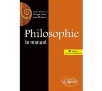 Philosophie, Le manuel - 4e édition enrichie et augmentée Jean Montenot (Auteur), Philippe Ducat (Auteur)