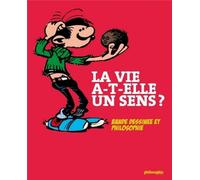 PHILOSOPHIE MAGAZINE EDITEUR Philosophie magazine : la vie a-t-elle un sens ? bande dessinée et philosophie
