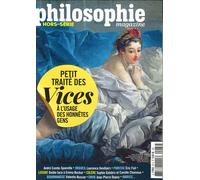Philosophie Magazine HS n°67 : Petit traité des vices - Hiver 2025/2026 A l'usage des honnêtes gens - Philosophie Magazine - Philosophie Magazine - broché - Revue