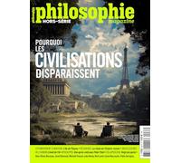 Philosophie magazine hs n 68 : pourquoi les civilisations disparaissent - printemps 2026