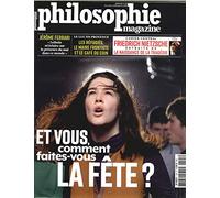Philosophie Magazine N 125 - et Vous, Comment Faites-Vous la Fete ? - Decembre 2018