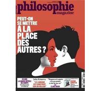 Philosophie Magazine N 135 Peut-on Se Mettre a la Place des Autres? - Decembre 2019 / Janvier 2020