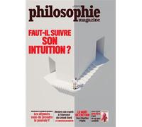 Philosophie Magazine N°162 : Faut-il suivre son intuition ? - Sept 2022 Septembre 2022 - Collectif - Philosophie Magazine - broché - Revue