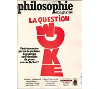 Philosophie Magazine N°165 : La question woke - dec 2022 - janv 2023