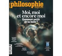 Philosophie Magazine n°195 : Moi, moi et encore moi - Hiver 2025/2026 Comment sortir de sa bulle ? - Philosophie Magazine - Philosophie Magazine - broché - Revue