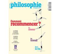 Philosophie Magazine n°196 : Comment recommencer ? - Février 2026: En amour, au travail, dans la vie
