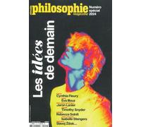 Philosophie Magazine Numéro Spécial 2024 : Les idées de demain