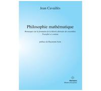 Philosophie mathématique Remarques sur la formation de la théorie abstraite des ensembles, Transfini et continu - Jean Cavaillès - Hermann - broché - Essai
