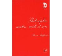Philosophie matin, midi et soir - Pierre Riffard - Puf - broché - Essai