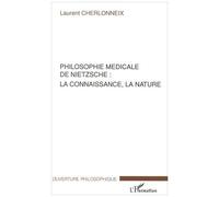 Philosophie Médicale De Nietzsche : La Connaissance, La Nature