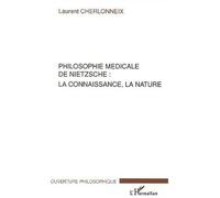 Philosophie Médicale De Nietzsche : La Connaissance, La Nature