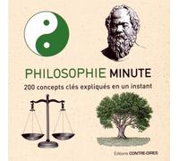 Philosophie Minute Marcus Weeks (Auteur), Tim Brown (Illustration), Florence Depraz (Traduction)