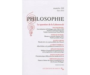 Philosophie N° 108, Hiver 2010 - La Question De La Lebenswelt
