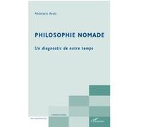 Abdelaziz Ayadi – Philosophie nomade – Un diagnostic de notre temps – Essai – Broché