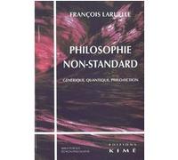 Philosophie Non-Standard François Laruelle (Auteur)
