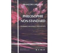 Philosophie Non-Standard - Générique, Quantique, Philo-Fiction