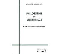 Philosophie Ou Libertinage - Rorty Et Le Discours Postmoderne