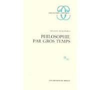 Philosophie par gros temps Vincent Descombes (Auteur)