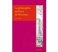 Philosophie politique de Rousseau Roger D. Masters (Auteur), Gérard Colonna d'Istria (Traduction), Jean-Pierre Guillot (Traduction), Pierre François Moreau (Collection dirigée par), Arnaud Milanese (C