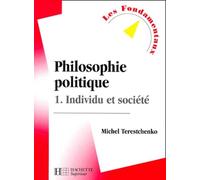 Philosophie politique, tome 1 : Individu et société, nouvelle édition