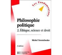 Philosophie politique, tome 2 : Ethique, science et droit, 3e édition