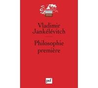 Philosophie Première - Introduction À Une Philosophie Du "Presque