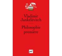 Philosophie première: Introduction à une philosophie du « presque »