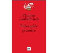Philosophie première: Introduction à une philosophie du « presque »