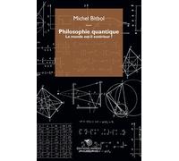 Philosophie quantique Le monde est-il extérieur ? - Michel Bitbol - Mimesis - broché - Essai