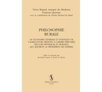 Philosophie rurale Economie générale et politique de l'agriculture, réduite à l'ordre immuable des loix physiques et morales, qui assurent la prospérité des empires - Victor Riqueti de Mirabeau - Slat
