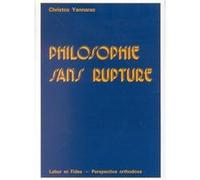 Philosophie sans rupture Christos Yannaras (Auteur)