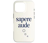 Philosophie Sapere AUDE Coque pour iPhone 16 Pro