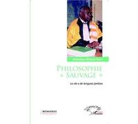 Philosophie "Sauvage - La Vie A De Longues Jambes
