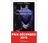 Philosophie sentimentale La philosophie en dix citations - Frédéric Schiffter - Flammarion - broché - Essai