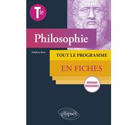 Philosophie - Terminale - Tout le programme en fiches - Nouveaux programmes - Adelino Braz - Ellipses - broché - Scolaire / Universitaire
