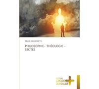 PHILOSOPHIE- THÉOLOGIE -SECTES