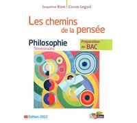 Philosophie Tle - Les chemins de la pensée : Préparation au BAC