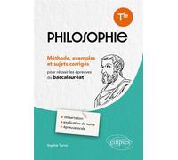 Philosophie. Tle. Méthode, exemples et sujets corrigés pour réussir les épreuves du baccalauréat Dissertation, explication de texte, épreuve orale - Sophie Turco - Ellipses - ebook (ePub) - Scolaire /
