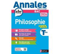 Nathan – Annales ABC du BAC 2026 : Philosophie Tle – Sujets et corrigés – Épreuve finale